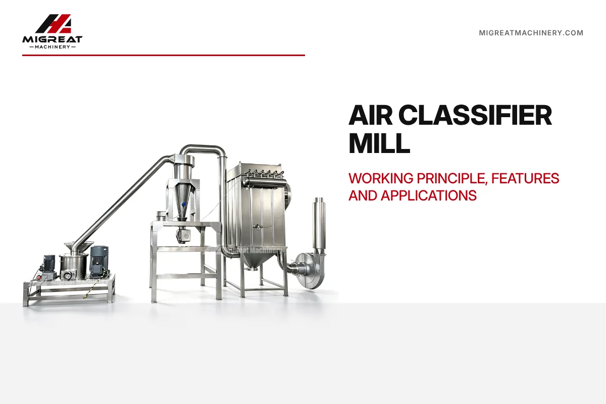Air Classifier Mill: Working Principle, Features and Applications